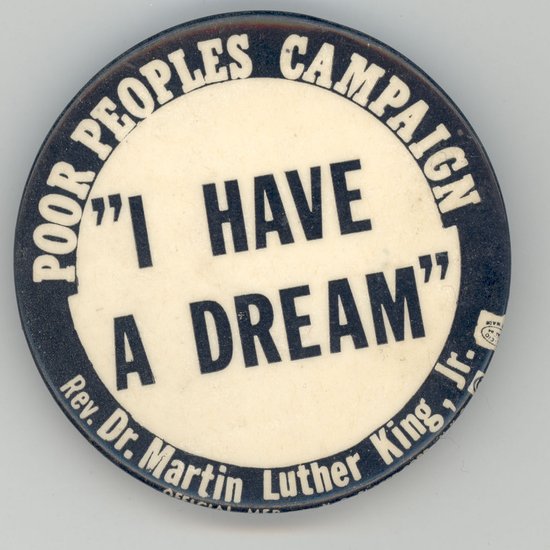 Image of Button: "I Have a Dream," 1968.  Courtesy of Frank da Cruz, '71GS, '76E