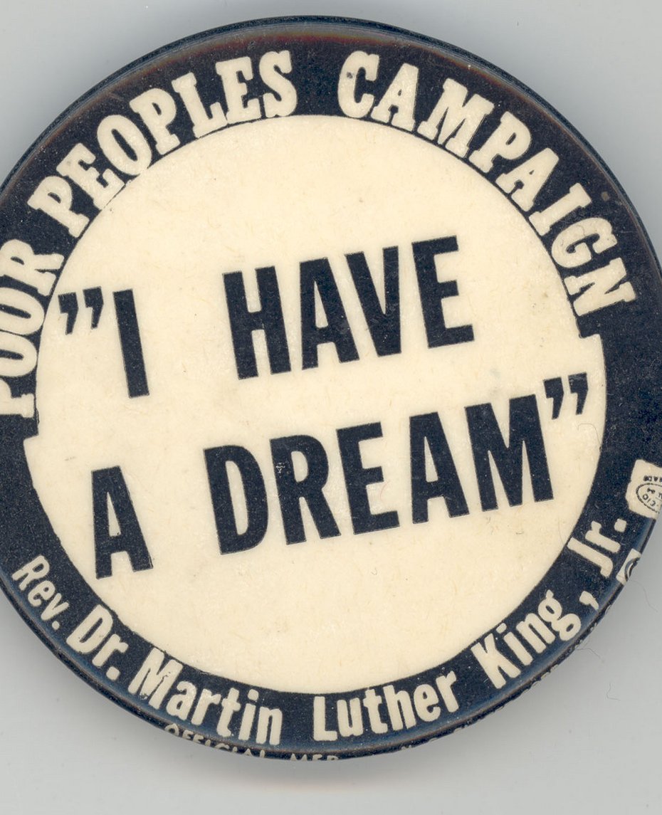 Image of Button: "I Have a Dream," 1968.  Courtesy of Frank da Cruz, '71GS, '76E